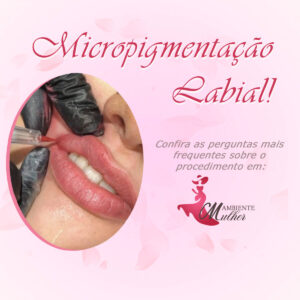 Read more about the article O que é micropigmentação labial? Veja passo a passo do procedimento