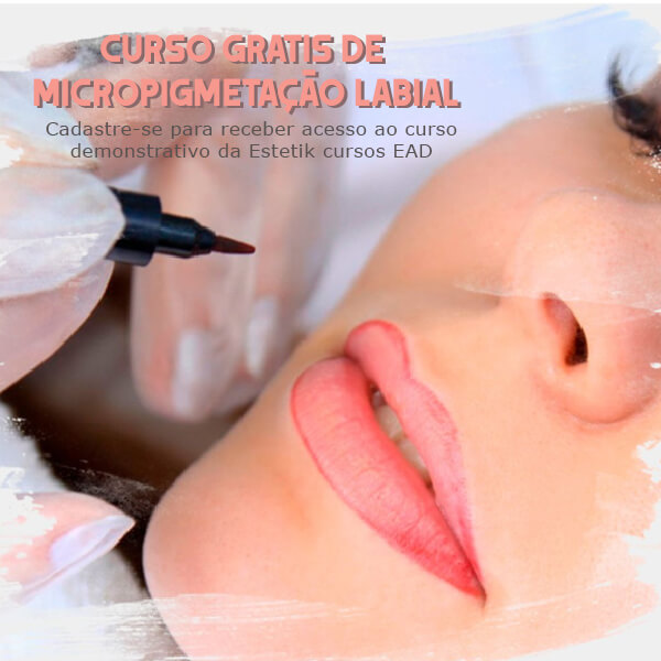 You are currently viewing Curso de micropigmentação labial online grátis Estetik cursos EAD