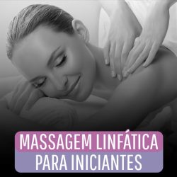 curso de massagem linfática online - aprender drenagem limfática online - curso de drenagem linfática online - estetik cursos ead - michel santana curso hotmart